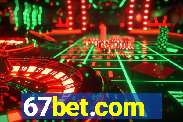 67bet.com - caça-níqueis online cassino